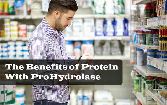 The Benefits of Protein With ProHydrolase